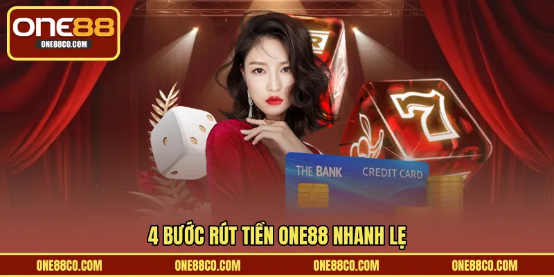 4 bước rút tiền ONE88 nhanh lẹ
