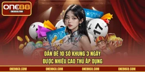 Dàn Đề 10 Số Khung 3 Ngày Được Nhiều Cao Thủ Áp Dụng