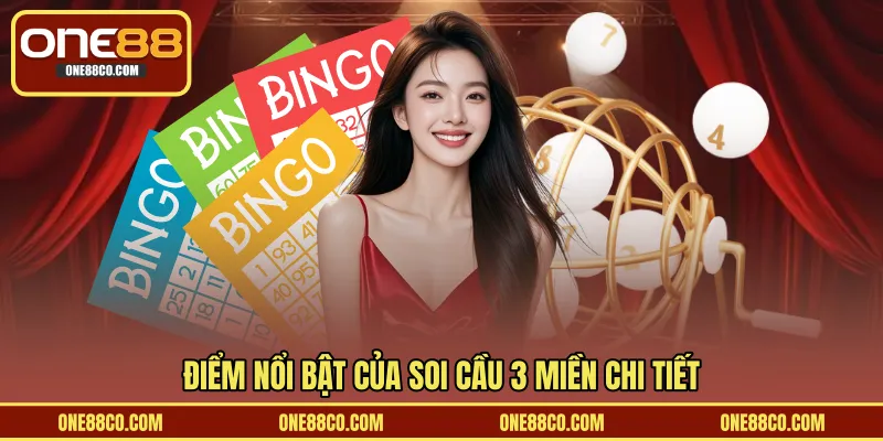 Điểm nổi bật của soi cầu 3 miền chi tiết