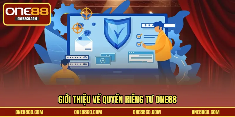 Giới thiệu về quyền riêng tư ONE88