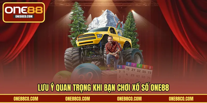 Lưu ý quan trọng khi bạn chơi xổ số ONE88