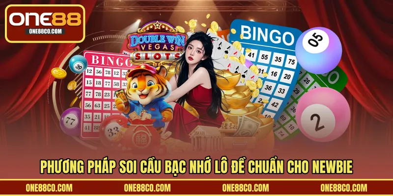 Phương pháp soi cầu bạc nhớ lô đề chuẩn cho newbie