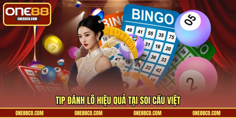 Tip đánh lô hiệu quả tại soi cầu Việt