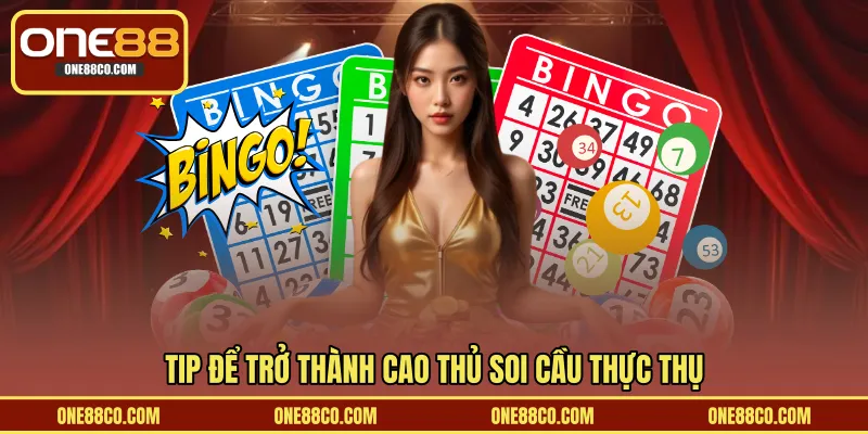 Tip để trở thành cao thủ soi cầu thực thụ