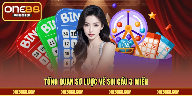 Tổng quan sơ lược về soi cầu 3 miền