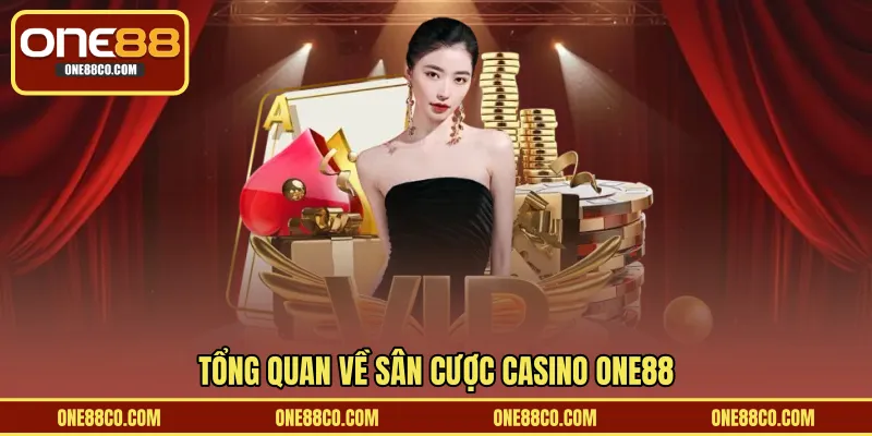 Tổng quan về sân cược casino ONE88